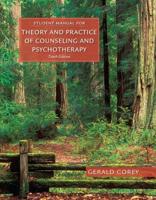 Student Manual for Corey's Theory and Practice of Counseling an Psychotherapy