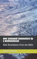 New Testament Commentary by a Mathematician