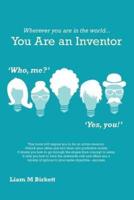 Wherever You Are In The World You Are An Inventor: Liam Birkett