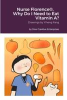 Nurse Florence(R), Why Do I Need to Eat Vitamin A?