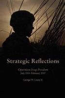 Strategic Reflections: Operation Iraqi Freedom (July 2004 - February 2007)