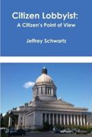 Citizen Lobbyist: A Citizen's Point of View