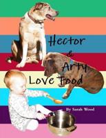 Hector and Arty Love Food