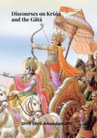 Discourses on KRŚŃA and the GiitÁ. Shrii Shrii Anandamurti