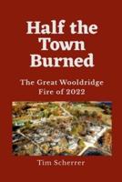 Half the Town Burned