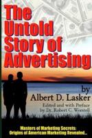 The Untold Story of Advertising - Masters of Marketing Secrets