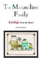 The Marshmallow Family: Loving from the Heart