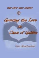 Growing the Love in Cana of Galilee