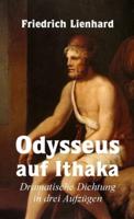 Odysseus Auf Ithaka, Dramatische Dichtung in Drei Aufzügen