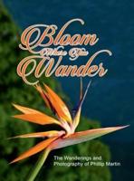Bloom Where You Wander (Matte Cover)