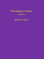 Theologiam Isaiam (Volume I)