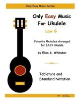 Only Easy Music For Ukulele