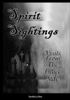Spirit Sightings Visits From The Other Side
