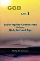 God and I: Exploring the Connections Between God, Self and Ego