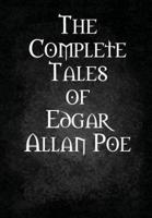 The Complete Tales of Edgar Allan Poe