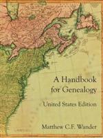 A Handbook for Genealogy United States Edition