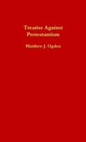 Treatise Against Protestantism