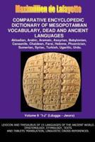 V9.Comparative Encyclopedic Dictionary of Mesopotamian Vocabulary Dead & Ancient Languages