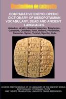 V6.Comparative Encyclopedic Dictionary of Mesopotamian Vocabulary Dead & Ancient Languages