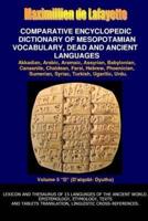 V5.Comparative Encyclopedic Dictionary of Mesopotamian Vocabulary Dead & Ancient Languages