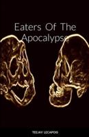 Eaters Of The Apocalypse