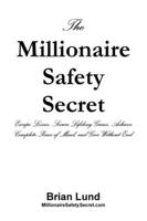 Millionaire Safety Secret