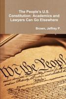 The People's U.S. Constitution: Academics and Lawyers Can Go Elsewhere
