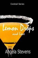 Lemon Drops and Love