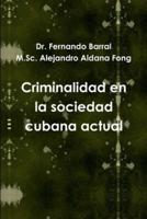 Criminalidad En La Sociedad Cubana Actual