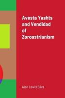 Avesta Yashts and Vendidad of Zoroastrianism