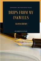 Drips From My Inkwells