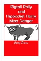 Pigtail Polly and Hippocket Harry Meet Danger