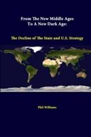 From The New Middle Ages To A New Dark Age: The Decline Of The State And U.S. Strategy