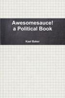 Awesomesauce! A Political Book