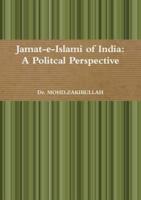 Jamat-e-Islami of India: A Politcal Perspective