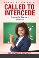 Called to Intercede Volume 10