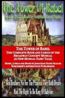 The Tower of Babel: The Complete Book and Lyrics of the Broadway Concept Musical (A New Musical Fairy Tale)