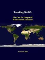Tweaking NATO: The Case for Integrated Multinational Divisions
