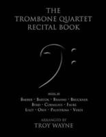 The Trombone Quartet Recital Book