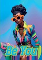 Be You Notebook for African Women and Young Adults