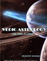 Vedic Astrology - The Nine Planets