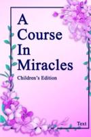 A Course in Miracles, Children's Edition Text