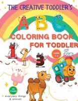 The Creative Toddler's First Coloring Book