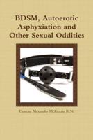 Bdsm, Autoerotic Asphyxiation and Other Sexual Oddities