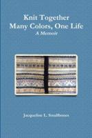 Knit Together: Many Colors, One Life