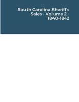 South Carolina Sheriff's Sales - Volume 2 - 1840-1842