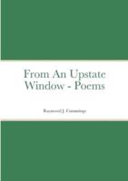 From An Upstate Window - Poems