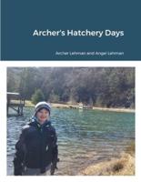 Archer's Hatchery Days