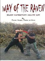 Way of the Raven Blade Combatives Vol1 Black & White