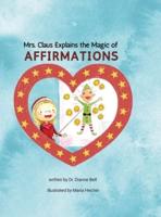 Mrs. Claus Explains the Magic of Affirmations